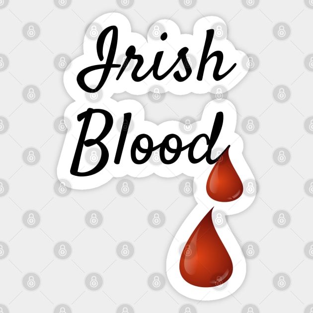 Irish Blood, Ireland, Patriotism Sticker by Shirtmeca